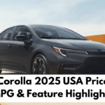Toyota Corolla 2025 USA Price: Trims, MPG & Feature Highlights