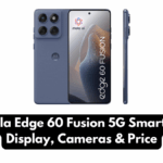 Motorola Edge 60 Fusion 5G Smartphone: Display, Cameras & Price