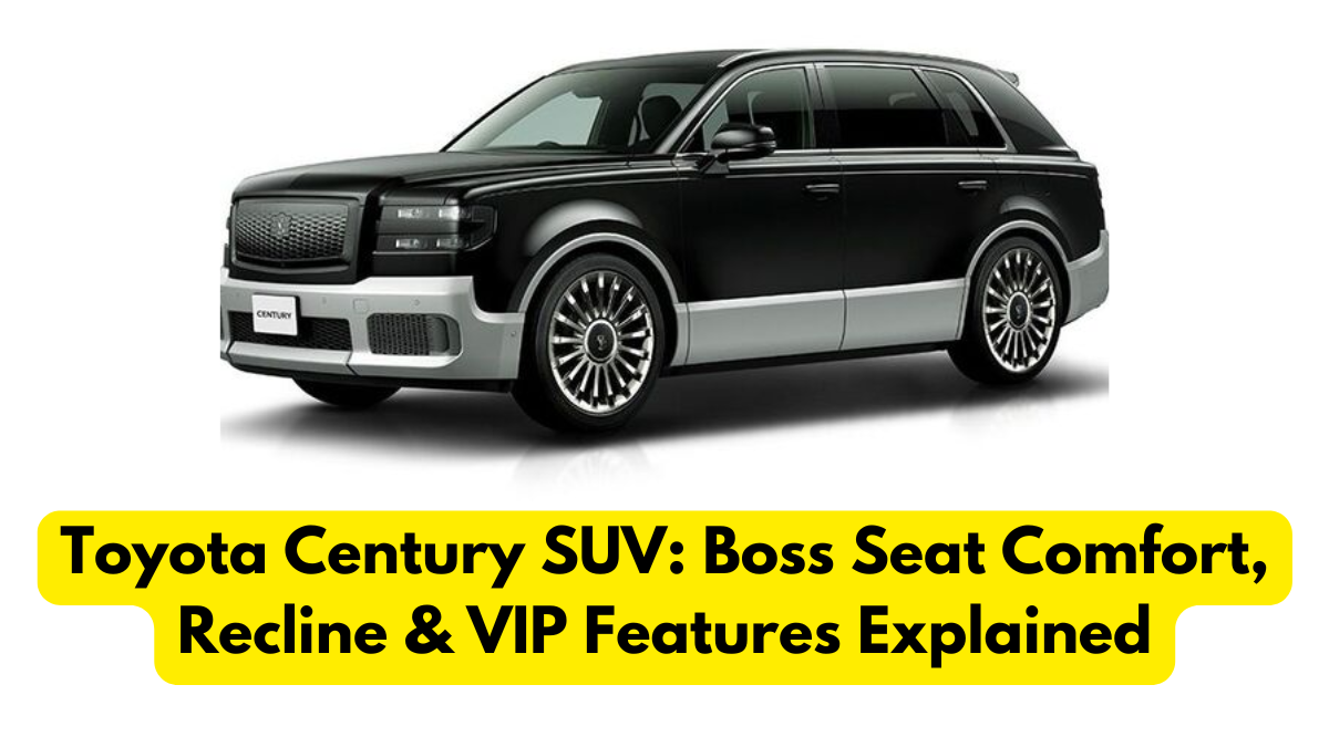 Toyota Century SUV: Boss Seat Comfort, Recline & VIP Features Explained