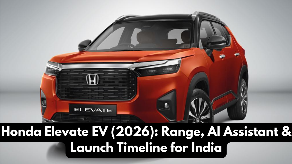 Honda Elevate EV (2026): Range, AI Assistant & Launch Timeline for India