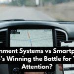 Infotainment Systems vs Smartphones: Who’s Winning the Battle for Your Attention?
