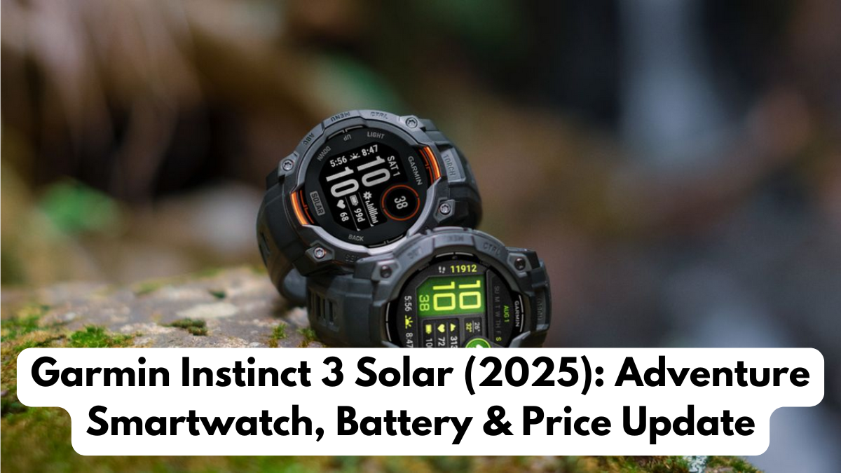 Garmin Instinct 3 Solar (2025): Adventure Smartwatch, Battery & Price Update