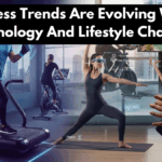 Fitness Trends Are Evolving With Technology And Lifestyle Changes