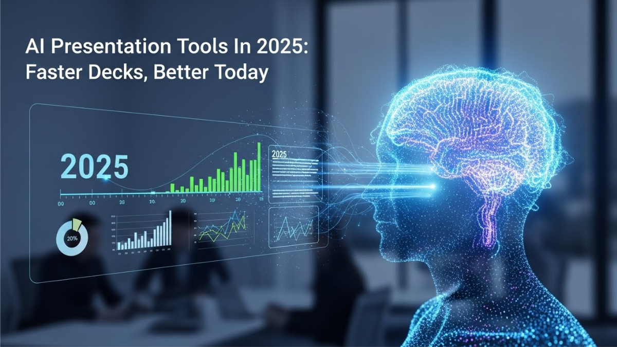 AI Presentation Tools In 2025: Faster Decks, Better Today