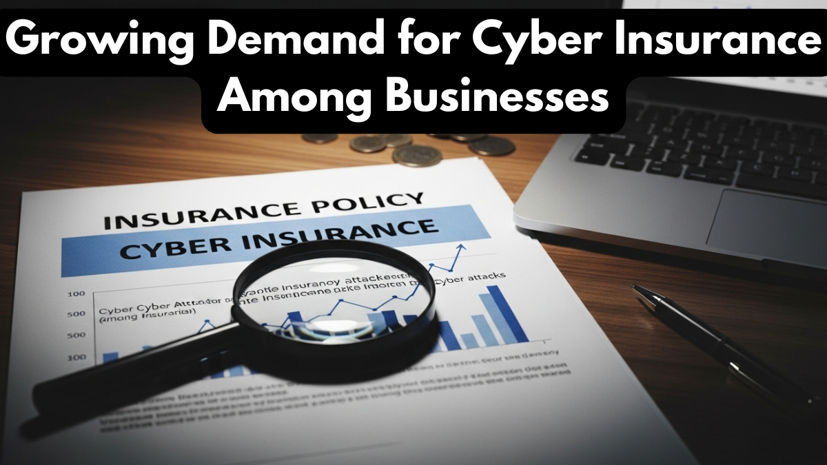 Growing Demand for Cyber Insurance Among Businesses