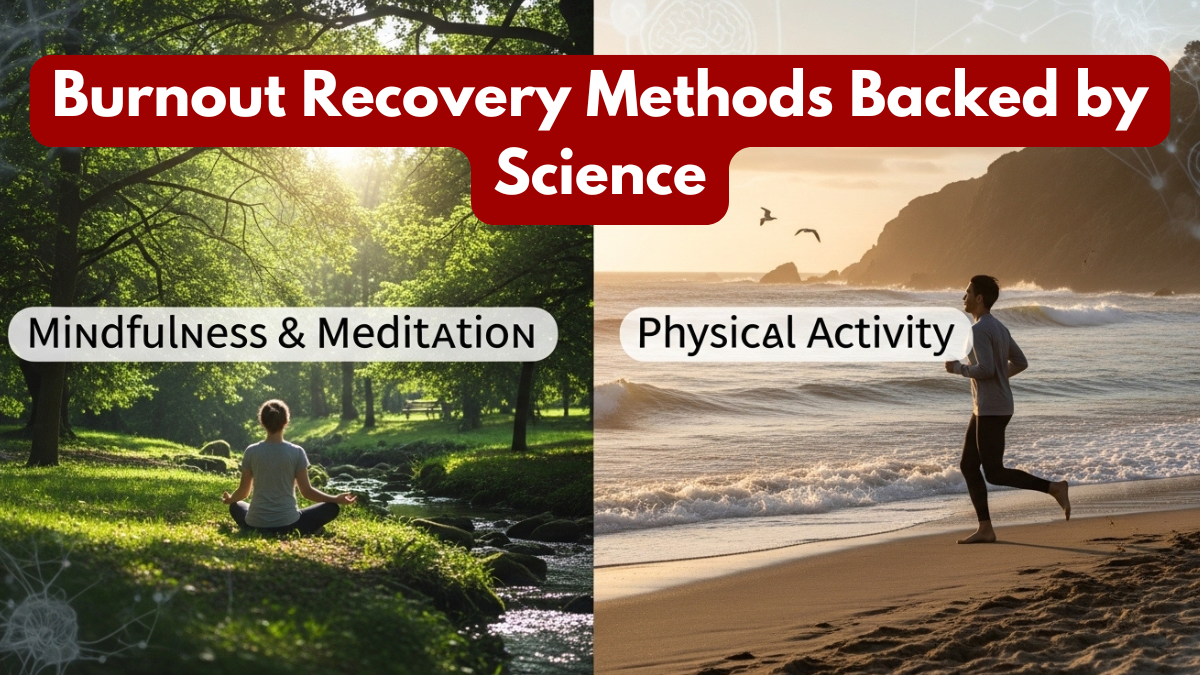 Burnout Recovery Methods Backed by Science