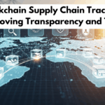Blockchain Supply Chain Tracking Improving Transparency and Trust