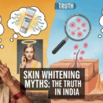 Skin Whitening Myths India Explained