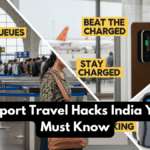 Airport Travel Hacks India You Must Know